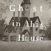 There's a Ghost in This House Book