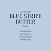 Blue Stripe Butter matching family lineup