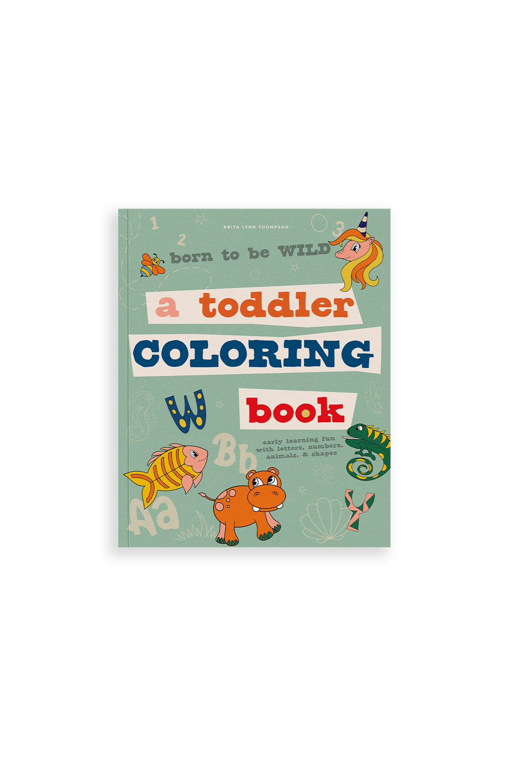 Born to be Wild: Coloring Book for Kids